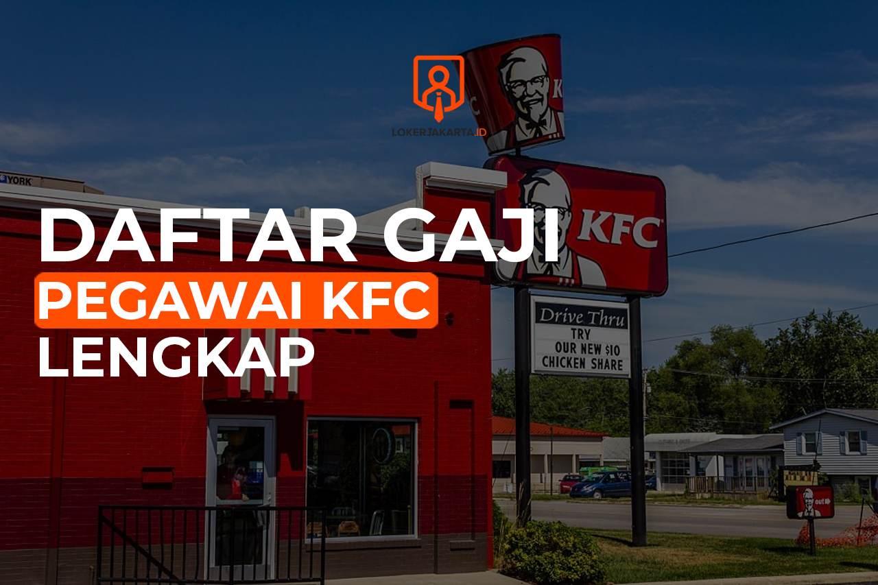 Berapa Besar Gaji Pegawai KFC?