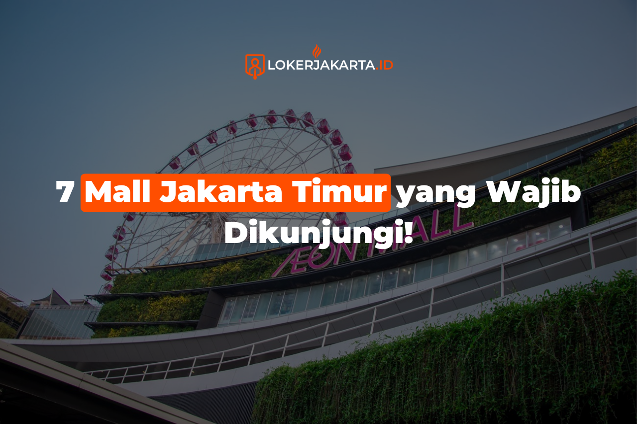 7 Mall Jakarta Timur yang Wajib Dikunjungi!