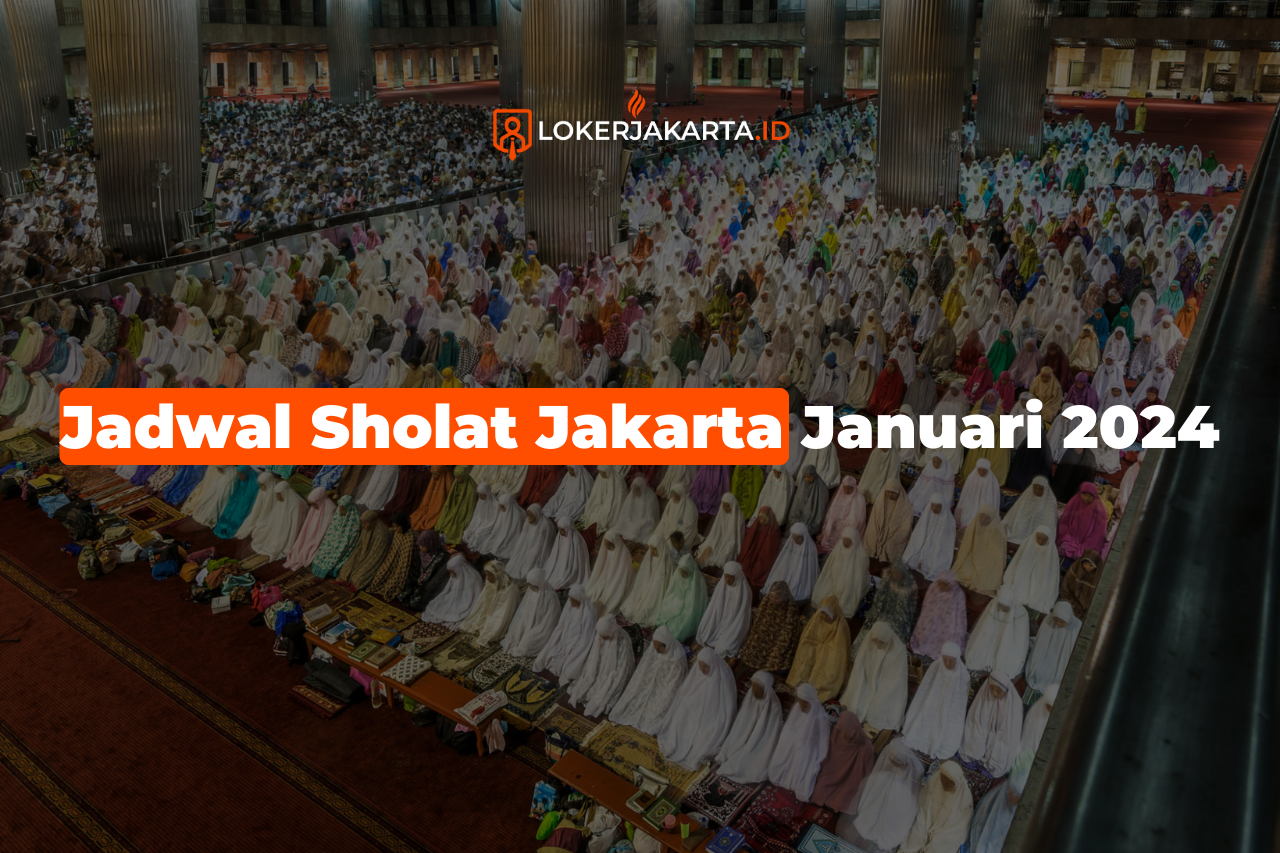 Jadwal Sholat Jakarta Januari 2024
