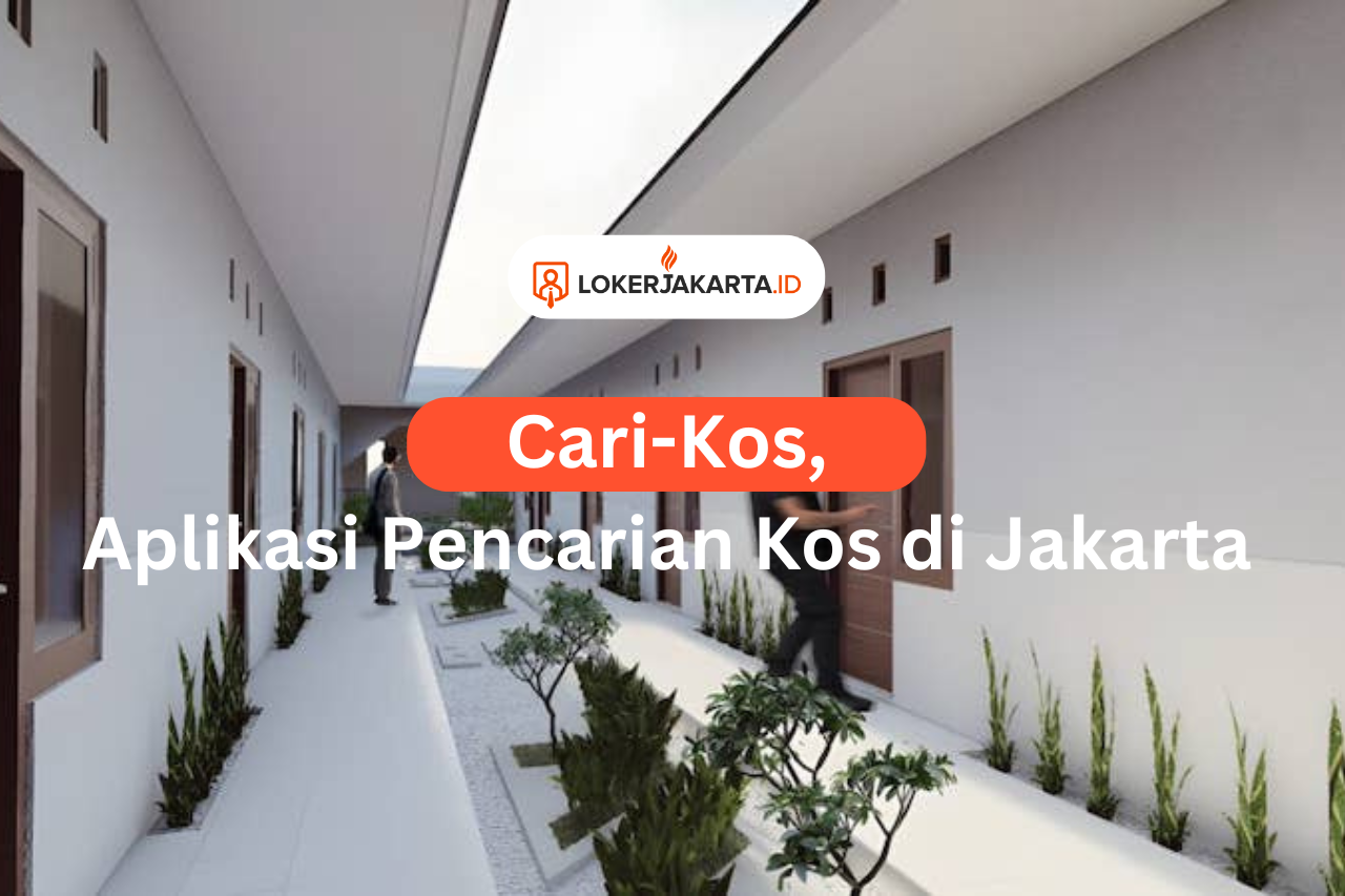 Cari-Kos, Aplikasi Pencarian Kos di Jakarta Bikin Hidup Gampang