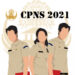 Pendaftaran CPNS 2021 Segera Dibuka! Lihat Jadwal dan Formasinya Disini