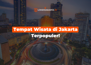 Tempat Wisata di Jakarta Terpopuler!
