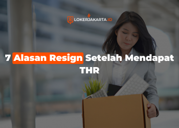 7 Alasan Resign Setelah Mendapat THR