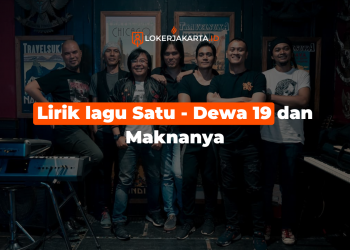 Lirik lagu Satu - Dewa 19 dan Maknanya