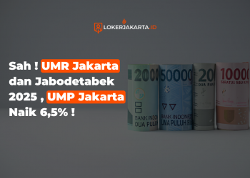 Sah ! UMR Jakarta dan Jabodetabek 2025 , UMP Jakarta Naik 6,5% !