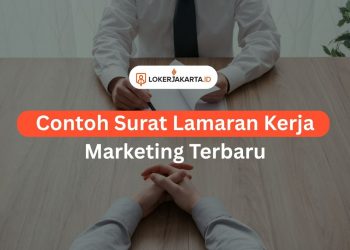 Contoh Surat Lamaran Kerja Marketing Terbaru